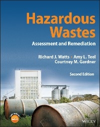 Hazardous Wastes - Richard J. Watts, Amy L. Teel, Courtney M. Gardner