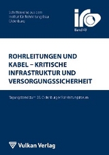 Rohrleitungen und Kabel – Kritische Infrastruktur und Versorgungssicherheit - 