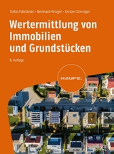 Wertermittlung von Immobilien und Grundstücken -  Stefan Fahrländer,  Bernhard Metzger,  Kersten Stieringer