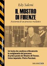 Il mostro di Firenze - Anatomia di un processo mediatico - Edy Salemi