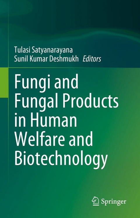 Fungi and Fungal Products in Human Welfare and Biotechnology - 