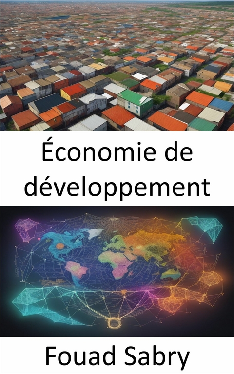 Économie de développement - Fouad Sabry