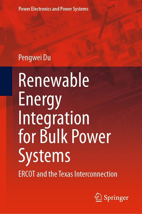 Renewable Energy Integration for Bulk Power Systems -  Pengwei Du