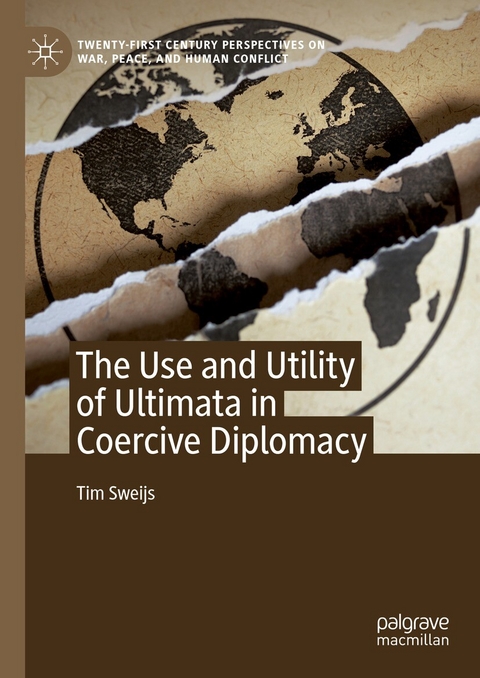 The Use and Utility of Ultimata in Coercive Diplomacy -  Tim Sweijs