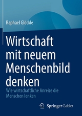 Wirtschaft mit neuem Menschenbild denken -  Raphael Glöckle