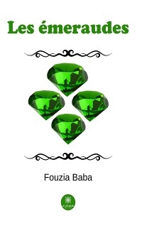 Les émeraudes - Fouzia Baba