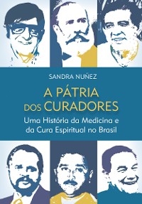 A pátria dos curadores - Sandra Nuñes