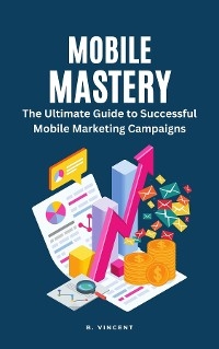 Mobile Mastery -  B. Vincent