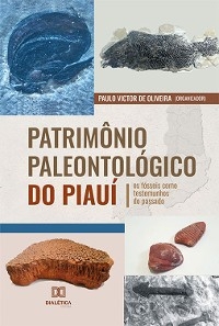 Patrimônio Paleontológico do Piauí - Paulo Victor de Oliveira