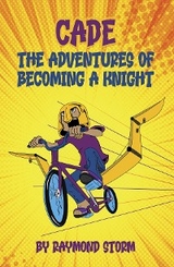 Adventures of Cade (A Knight's Story) -  Abel Rendon,  Raymond Storm