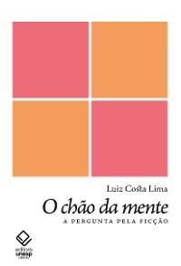 O chão da mente - Luiz Costa Lima