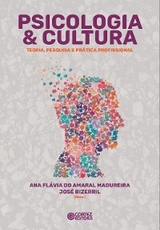 Psicologia & Cultura - Ana Flávia do Amaral Madureira, José Bizerril