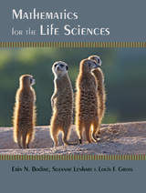 Mathematics for the Life Sciences -  Erin N. Bodine,  Louis J. Gross,  Suzanne Lenhart
