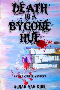 Death in a Bygone Hue -  Susan Van Kirk