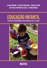 Educação Infantil - Eliana Bhering, Beatriz Abuchaim, Karina Fasson, Ana Paula Ferreira da Silva, Karina Biasoli