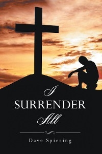 I Surrender All -  Dave Spiering