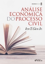 Análise Econômica do Processo Civil - Ivo Teixeira Gico Junior