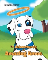 The Adventures of Amazing Amos - Paula S. Alston