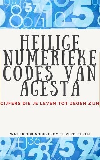 Heilige Numerieke Codes van Agesta - Edwin Pinto