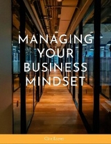 Managing Your Business Mindset - Clive Enever