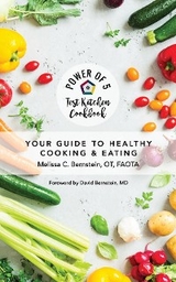 Power of 5 Test Kitchen Cookbook Your Guide to Healthy Cooking and Eating - Melissa C Bernstein
