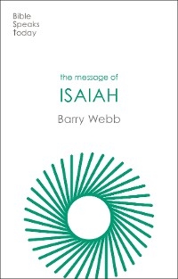 The Message of Isaiah -  Barry (Author) Webb