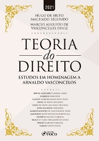 Teoria do Direito - Bruno Leonardo Câmara Carrá, Gilberto Bercovici, Glauco Barreira Magalhães Filho, Hugo De Brito Machado, Hugo de Brito Machado Segundo, João Maurício Adeodato, Marcio Augusto de Vasconcelos Diniz, Martonio Mont'Alverne Barreto Lima, Natercia Sampaio Siqueira, Paulo de Tarso Fernandes de Souza, Tercio Sampaio Ferraz Jr., Valmir Pontes Filho