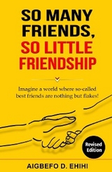 So Many Friends,    So Little Friendship -  Aigbefo D. Ehihi