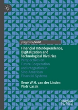 Financial Interdependence, Digitalization and Technological Rivalries -  René W.H. van der Linden,  Piotr Lasak