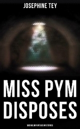 Miss Pym Disposes (Musaicum Vintage Mysteries) - Josephine Tey