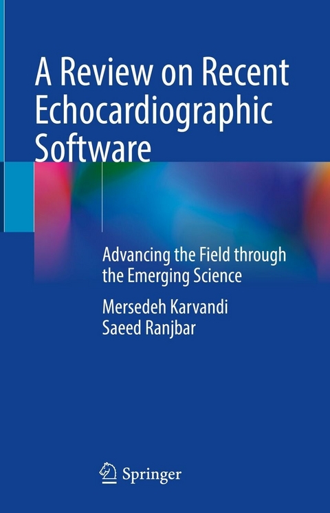 A Review on Recent Echocardiographic Software -  Mersedeh Karvandi,  Saeed Ranjbar