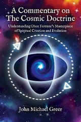 A Commentary on 'The Cosmic Doctrine' - John Michael Greer