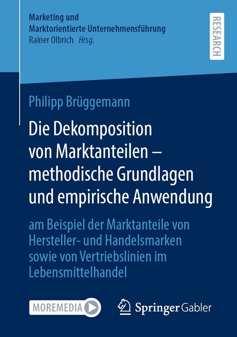 Die Dekomposition von Marktanteilen - methodische Grundlagen und empirische Anwendung -  Philipp Brüggemann