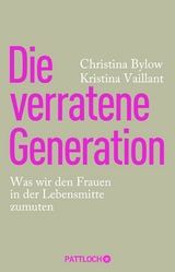Die verratene Generation -  Christina Bylow,  Kristina Vaillant