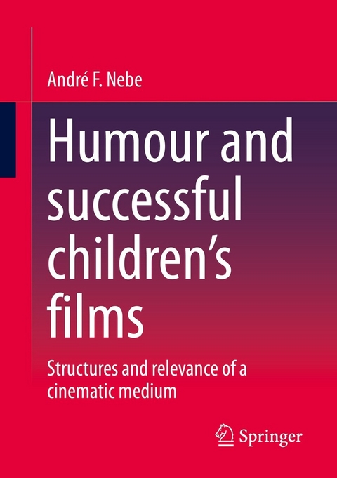 Humour and successful children's films -  André F. Nebe
