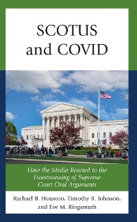 SCOTUS and COVID -  Rachael Houston,  Timothy R. Johnson,  Eve M. Ringsmuth