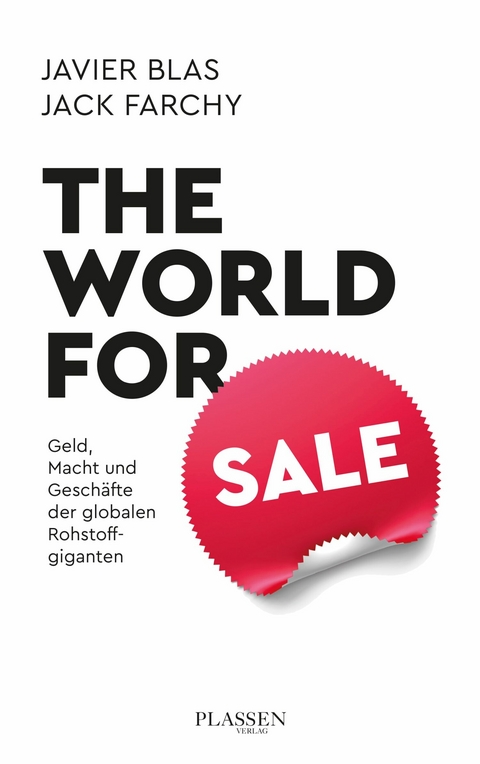 The World for Sale - Jack Farchy, Javier Blas
