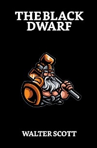 Black Dwarf -  Walter Scott