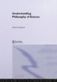 Understanding Philosophy of Science - James Ladyman