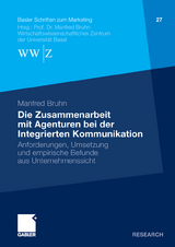 Die Zusammenarbeit mit Agenturen bei der Integrierten Kommunikation - Manfred Bruhn