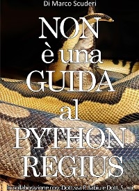 NON è una GUIDA al PYTHON REGIUS - Marco Scuderi