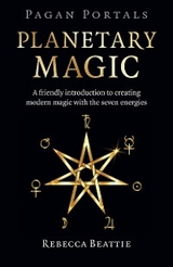 Pagan Portals: Planetary Magic -  Rebecca Beattie