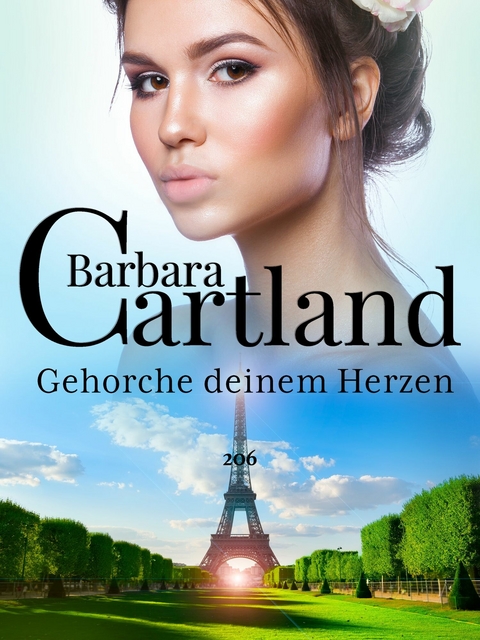 Gehorche deinem Herzen -  Barbara Cartland