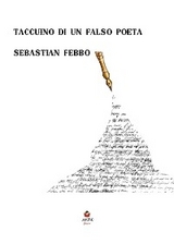 Taccuino di un falso poeta - Sebastian Febbo
