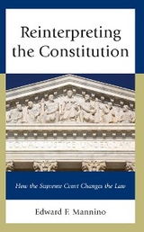 Reinterpreting the Constitution -  Edward F. Mannino