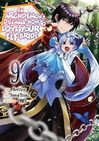 Archdemon's Dilemma: How to Love Your Elf Bride (Manga) Volume 9 -  Fuminori Teshima