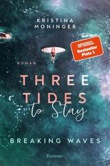 Three Tides to Stay -  Kristina Moninger