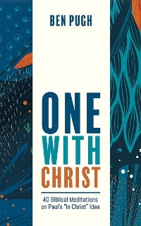 One with Christ -  Ben Pugh