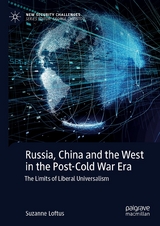 Russia, China and the West in the Post-Cold War Era -  Suzanne Loftus