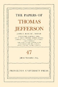 Papers of Thomas Jefferson, Volume 47 -  Thomas Jefferson